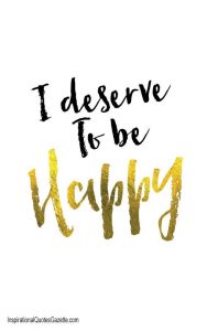 i deserve to be happy